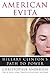 American Evita: Hillary Clinton's Path to Power