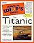 The Complete Idiot's Guide to the Titanic