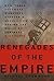 Renegades of the Empire: How Three Software Warriors Started a Revolution Behind the Walls of Fortress Microsoft
