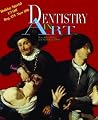 Dentistry in Art, The Treasury of Visual Art From the Dawn of... by Peter Katz Dentistry in Art, The Treasury of Visual Art From the Dawn of... by Peter Katz