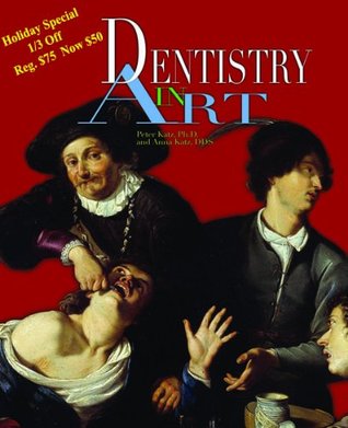 Dentistry in Art, The Treasury of Visual Art From the Dawn of History to the Present day (Hardcover)