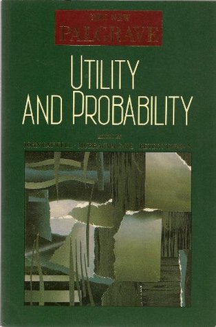Utility and Probability (New Palgrave Series)