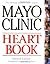 Mayo Clinic Heart Book, Revised Edition by Bernard J. Gersh