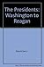 The Presidents: Washington To Reagan