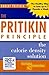 The Pritikin Principle: The Calorie Density Solution