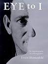Eye to I: The Autobiography of a Photographer