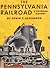 The Pennsylvania Railroad : A Pictorial History
