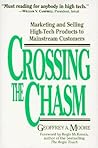 Crossing the Chasm by Geoffrey A. Moore