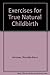 Exercises for True Natural Childbirth by Rhondda Evans Hartman