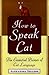 How to Speak Cat by Alexandra Sellers How to Speak Cat by Alexandra Sellers