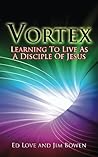 Vortex: Learning to Live as a Disciple of Jesus