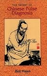 The Secret of Chinese Pulse Diagnosis