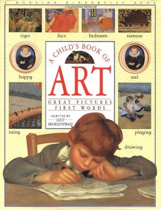 A Child's Book of Art: Great Pictures First Words (Library Binding)