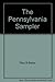 The Pennsylvania sampler: A biography of the Keystone State and its people