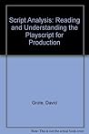 Script Analysis: Reading and Understanding the Playscript for Production