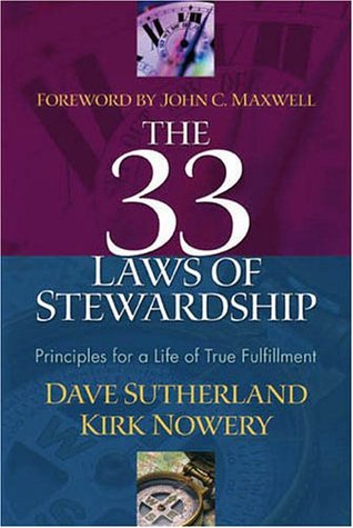 The 33 Laws of Stewardship: Principles for a Life of True Fulfillment (Hardcover)