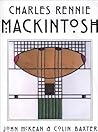 Charles Rennie Mackintosh: Architect, Artist, Icon