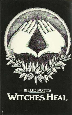 Witches Heal: Lesbian Herbal Self-Sufficiency, 2nd Edition (Paperback)