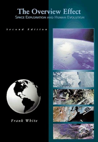 The Overview Effect: Space Exploration and Human Evolution (Paperback)