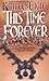 This Time Forever by Kathleen Eagle