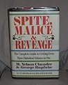 Spite,Malice and Revenge: The Ultimate Guide to Getting Even (3 Diabolical Volumes in 1)