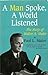 A Man Spoke, a World Listened: The Story of Walter A. Maier