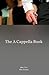 The A Cappella Book