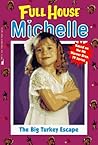 The Big Turkey Escape (Full House: Michelle, #11)