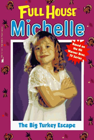 The Big Turkey Escape (Full House: Michelle, #11)