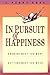 In Pursuit of Happiness by E. Perry Good