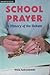 School Prayer: A History of...