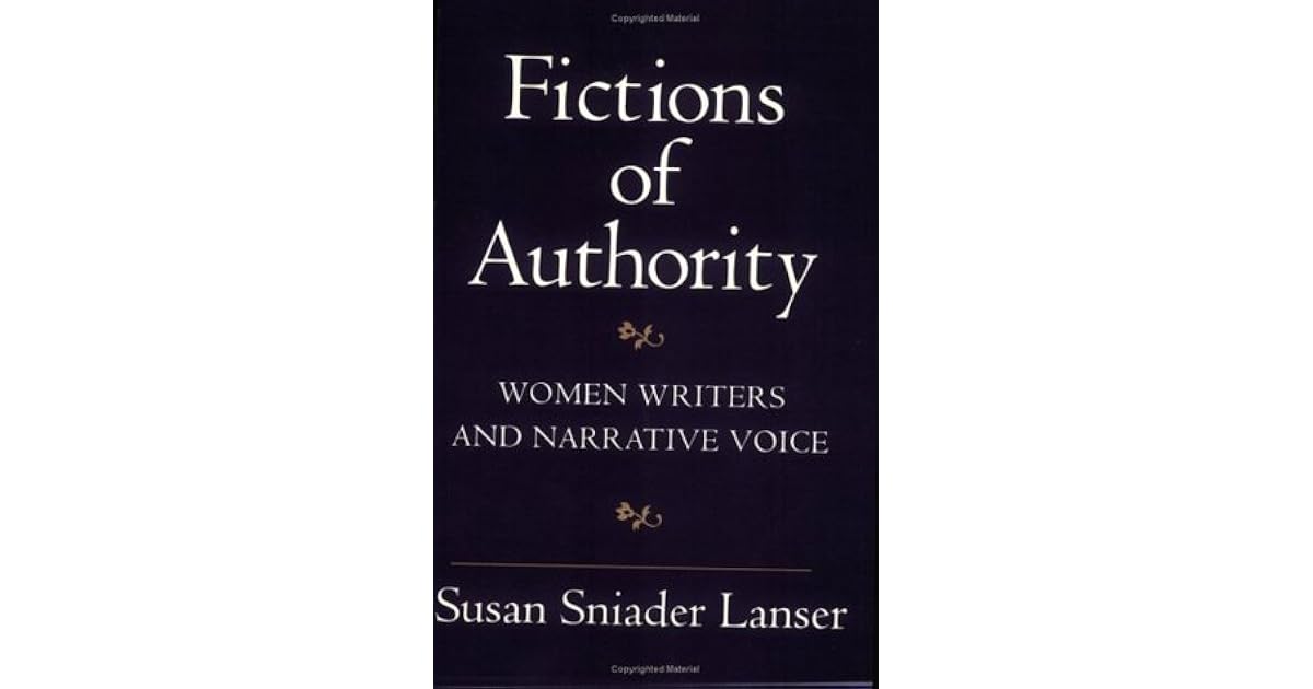 Fictions of Authority Women Writers and Narrative Voice by Susan