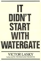 It Didn't Start with Watergate