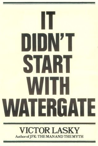 It Didn't Start with Watergate (Hardcover)