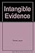 Intangible Evidence