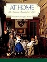 At Home: The American Family 1750-1870 At Home: The American Family 1750-1870