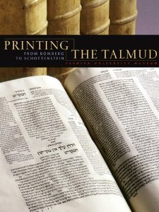 Printing the Talmud: From Bomberg To Schottenstein