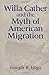 Willa Cather and the Myth of American Migration by Joseph R. Urgo