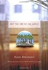 Not the End of the World by Kate Atkinson