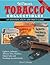Warman's Tobacco Collectibles: An Identification and Price Guide