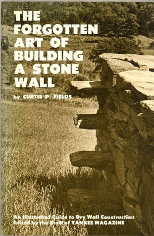 The Forgotten Art of Building a Stone Wall