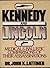 Lincoln and Kennedy by John K. Lattimer