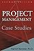 Project Management: Case Studies
