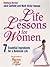 Life Lessons for Women : 7 Essential Ingredients for a Balanced Life
