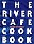 The River Cafe Cookbook