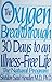 The Oxygen Breakthrough: 30 Days to an Illness-Free Life