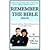 Remember the Bible: The Simple, Easy Way to Memorize Your Favorite Bible Verses (Remember the Bible: Volume One)
