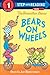 The Berenstain Bears Bears on Wheels by Stan Berenstain