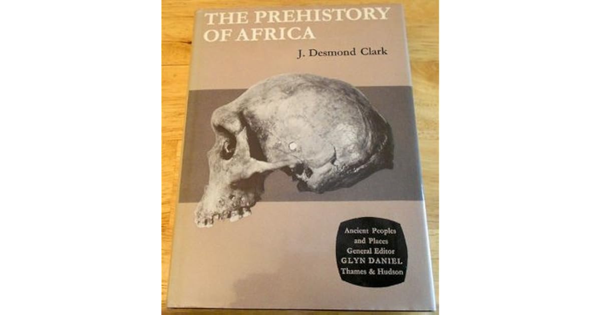 The Prehistory of Africa by J. Desmond Clark