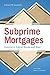 Subprime Mortgages: America...